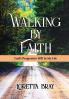 Walking by Faith: God's Progressive Will In My Life