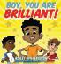 Boy You Are Brilliant!