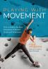 Playing With Movement
