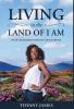 Living in the Land of I Am: Your Life Story Reveals Your Purpose