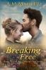 Breaking Free: Book Four of the Grayson Falls Series: 4