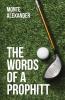 The Words of a Prophitt