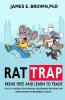 Rat Trap: Break Free and Learn to Trade: Tools to take back your financial independence and grow your own investment or retirement account