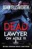 Dead Lawyer on Aisle 11: Michael Gresham Legal Thriller Series Book Seven: 7