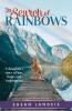 In Search of Rainbows: A daughter's story of loss hope and redemption