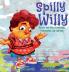 Spilly Willy: The boy who spills everything everywhere and anytime.: 3 (Children Books on Life and Behavior)