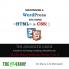 MAINTAINING A WordPress Site Using HTML & CSS: The Advance Guide: A Guide for Formatting and Styling a WordPress Site: 3 (Building Websites)