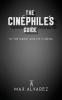 The Cinéphile's Guide to the Great Age of Cinema: 1