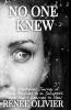No One Knew: My Emotional Journey of Being Married to a Sociopath and How I Learned to Heal