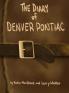 The Diary Of Denver Pontiac