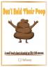 Don't Hold Their Poop A small book about cleaning up life's BIG messes