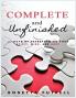 Complete and Unfinished: 66 Days of Transforming Your Spirit Mind and Body