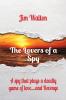 The Lovers of a Spy: A spy that plays a deadly game of love....and Revenge