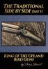 The Traditional Side by Side: King of the Upland Bird Guns Part Two