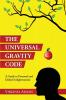The Universal Gravity Code: A Guide to Personal and Global Enlightenment