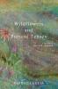 Wildflowers and Present Tenses: A Memoir Real and Imagined: 1