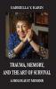 Trauma Memory and the Art of Survival: A Holocaust Memoir
