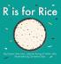 R is for Rice