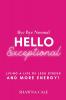 Bye Bye Normal Hello Exceptional: Living a Life of Less Stress and More Energy!