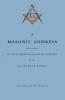 A Masonic Address Delivered Before The Worshipful Master and Brethren of the Kennebeck Lodge in the New Meeting House Hallowell Massachusetts June 24 Anno Lucis 5797