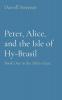 Peter Alice and the Isle of Hy-Brasil: Book One in the Yellow Glass.