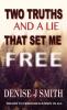 Two Truths and a Lie That Set Me Free