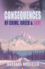 Consequences of Crime Greed & Love