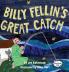Billy Fellin's Great Catch