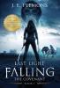 Last Light Falling - The Covenant Book I: 1 (Last Light Falling Saga)