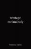 teenage melancholy