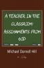 A Teacher in the Classroom: Assignments From God