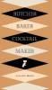 Butcher Baker Cocktail Maker: A Guide To Making and Shaking: A Guide to Making and Shaking