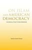 On Islam and American Democracy