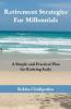 Retirement Strategies For Millennials: A Simple and Practical Plan for Retiring Early (Grow Nest Egg)