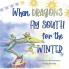 When Dragons Fly South for the Winter