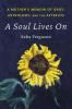 A Soul Lives On: A Mother's Memoir of Grief Astrology And The Afterlife