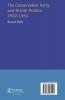 Conservative Party and British Politics 1902 - 1951