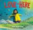 Love Is Here