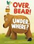 Over Bear! Under Where?
