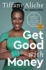 Get Good with Money: Ten Simple Steps to