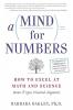 A Mind for Numbers How to Excel at Math and Science (Even If You Flunked Algebra)