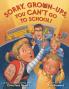 Sorry Grown-Ups You Can't Go to School!