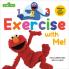 1 2 3 Exercise with Me! Fun Exercises with Elmo (Sesame Street)