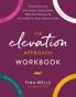 The Elevation Approach Workbook