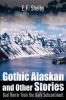 Gothic Alaskan and Other Stories: Bad Horror from the Dark Subcontinent