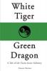 White Tiger Green Dragon