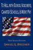 To Hell with School Vouchers Charter Schools & Merit Pay
