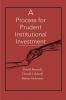 A Process for Prudent Institutional Investment