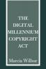 The Digital Millennium Copyright ACT