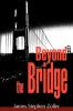 Beyond the Bridge